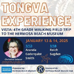 4th Grade Tongva Experience Walking Field Trip to the Hermosa Beach Museum 1/13 & 14